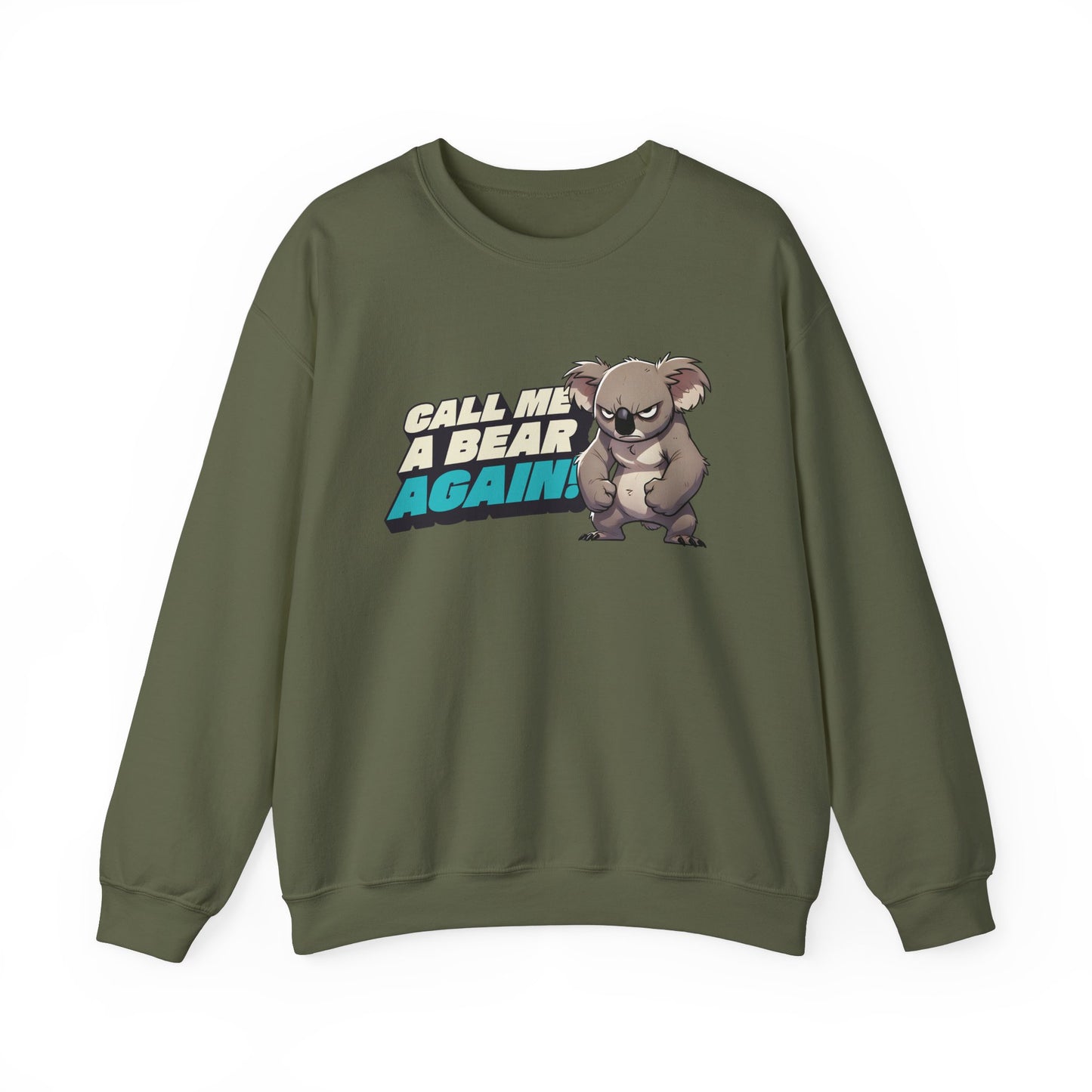 Cute Koala Unisex Crewneck Sweatshirt | Call Me A Bear Again! | Australian Animal Jumper | Gift For Animal Lover