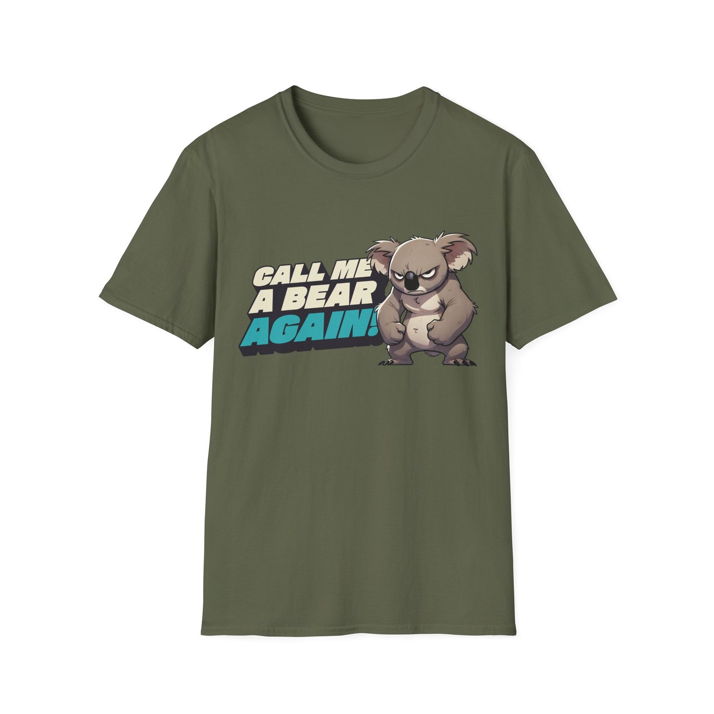 Cute Koala Unisex Softstyle T-Shirt | Call Me A Bear Again! | Australian Animal Tee | Gift For Animal Lover