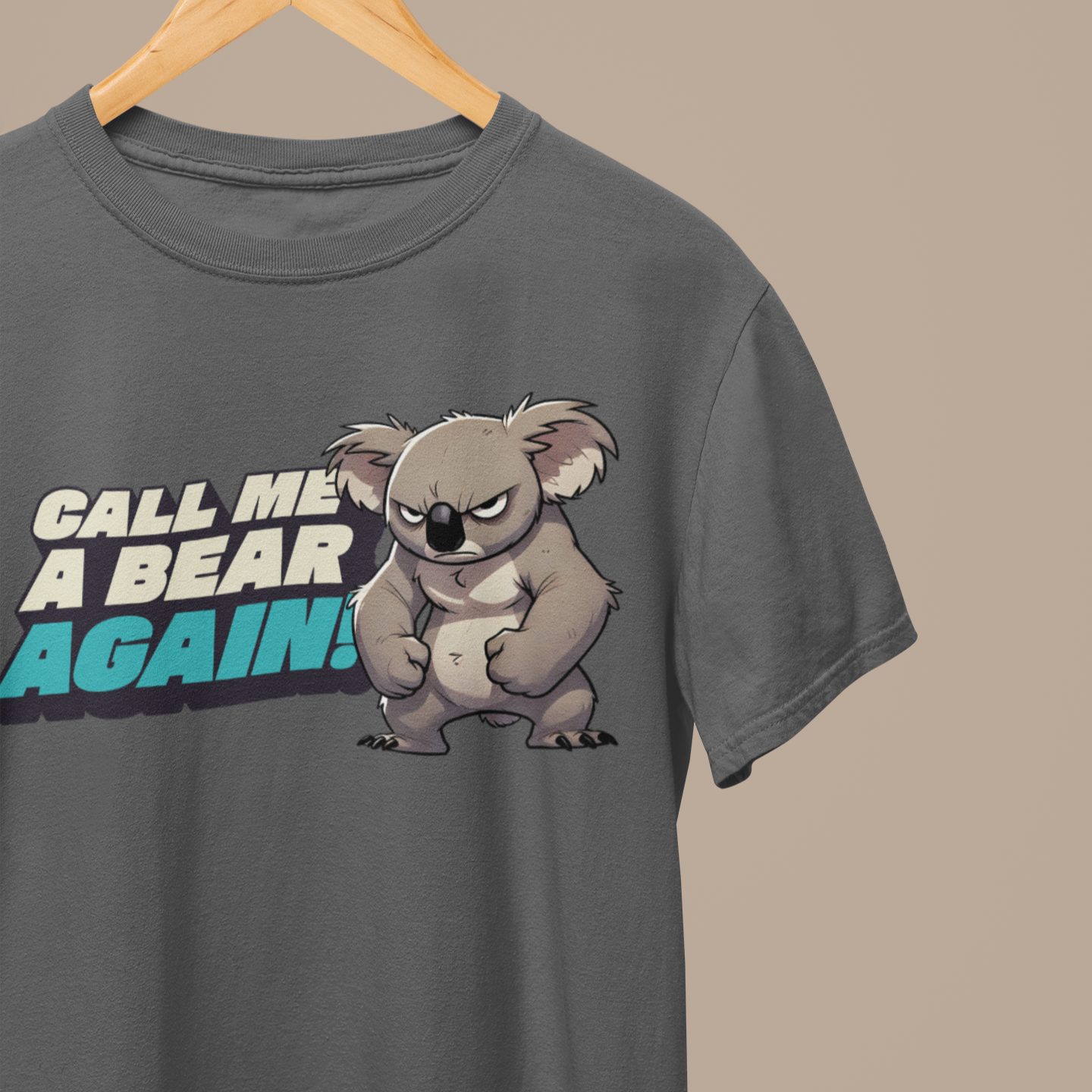 Cute Koala Unisex Softstyle T-Shirt | Call Me A Bear Again! | Australian Animal Tee | Gift For Animal Lover