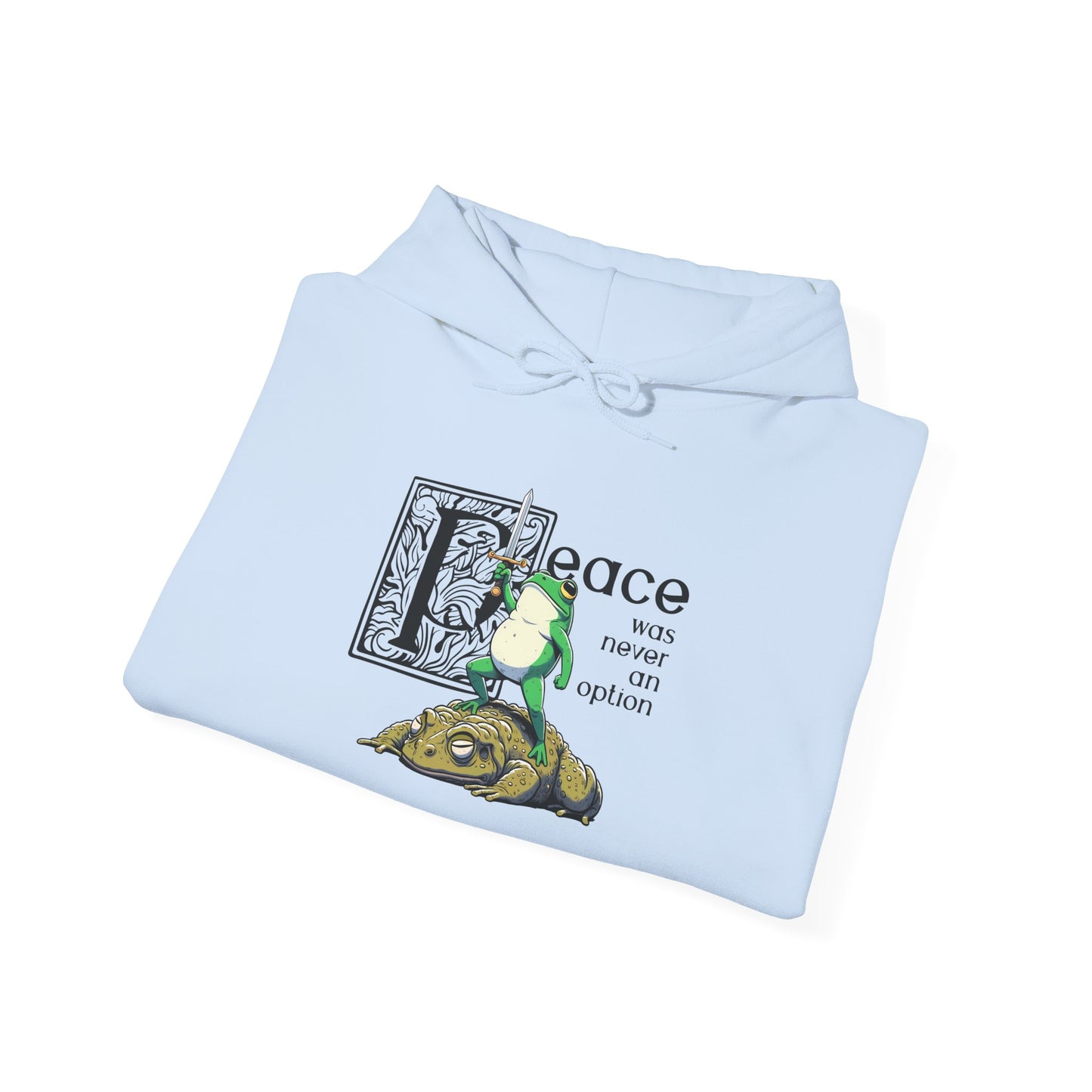 Peace Was Never An Option Hoodie, Frog Hoodie, Funny Frog Hoodie, Meme Frog Sweatshirt, Goblincore Hoodie, Fantasy Frog Hoodie, Frog Lover Gift