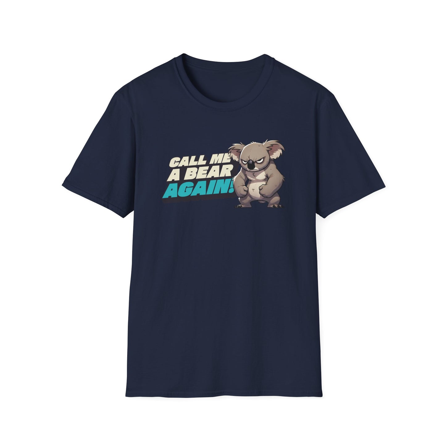 Koala T-Shirt, Call Me A Bear Again Shirt, Australian Wildlife Tee, Koala Lover Gift, Aussie Animal Shirt, Sarcastic Nature Tee