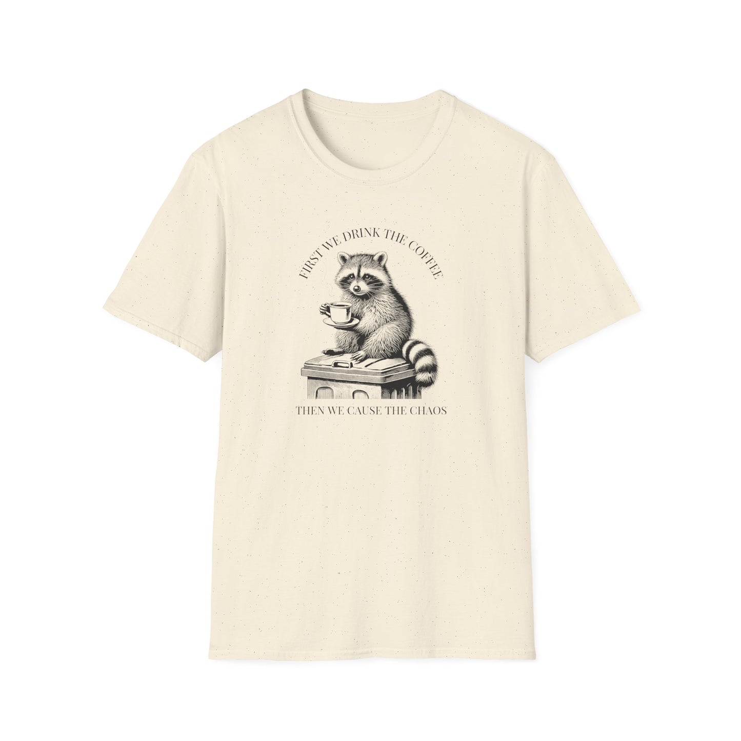 Raccoon Coffee Chaos T-Shirt First We Drink Coffee Then We Cause Chaos Shirt, Funny Trash Panda Tee, Goblincore Shirt