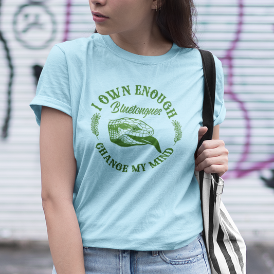I Own Enough Blue-Tongues Change My Mind T-Shirt | Funny Reptile Keeper Tee | Aussie Lizard Lover Gift | Reptile Expo Shirt