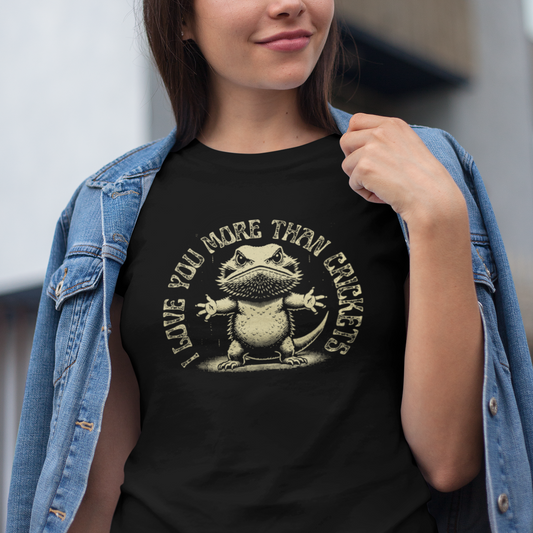 Bearded Dragon T-Shirt – I Love You More Than Crickets Funny Reptile Lover Tee