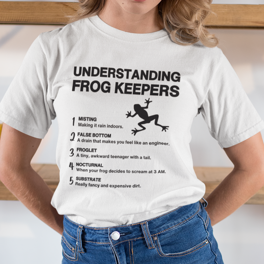 Understanding Frog Keepers T-Shirt, Funny Frog Owner Shirt, Frog Keeper Gift, Amphibian Humor Tee, Frog Lover Shirt, Herpetology Gift