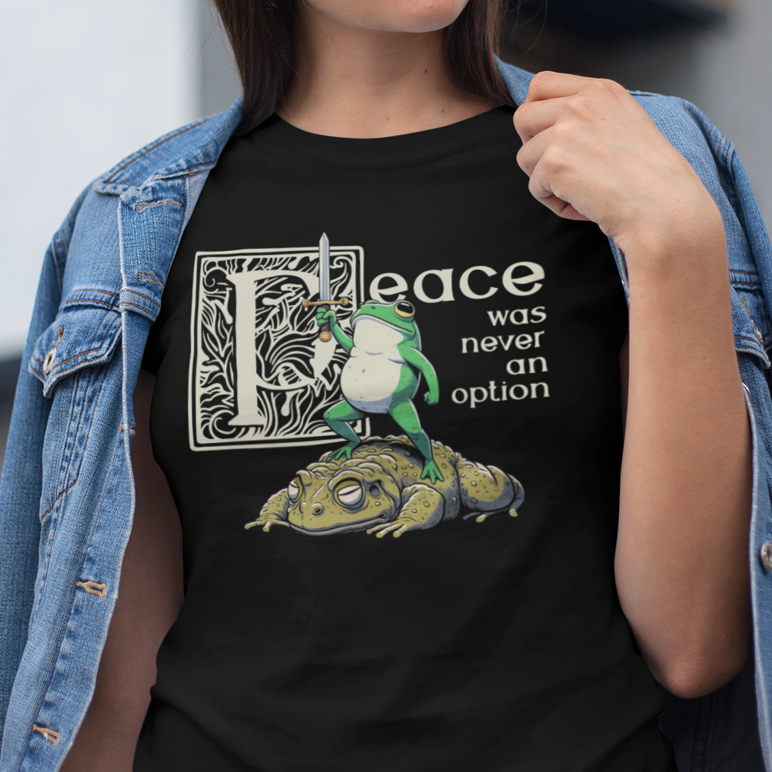 Peace Was Never An Option Frog T-Shirt, Funny Frog and Toad Shirt, Medieval Meme Tee, Goblincore Frog Shirt, Chaos Amphibian T-Shirt