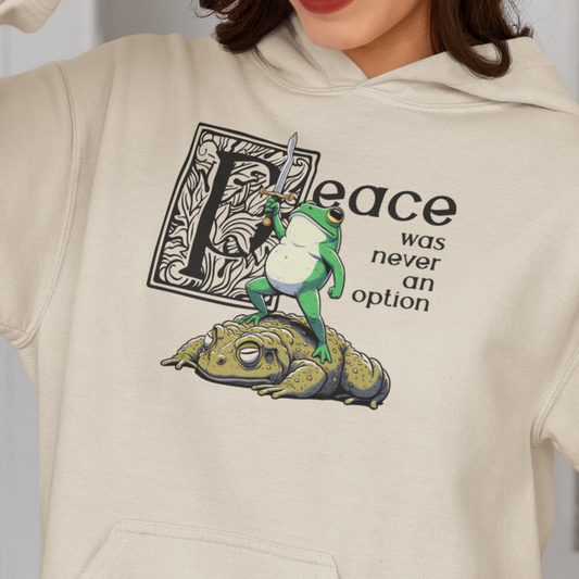 Peace Was Never An Option Hoodie, Frog Hoodie, Funny Frog Hoodie, Meme Frog Sweatshirt, Goblincore Hoodie, Fantasy Frog Hoodie, Frog Lover Gift