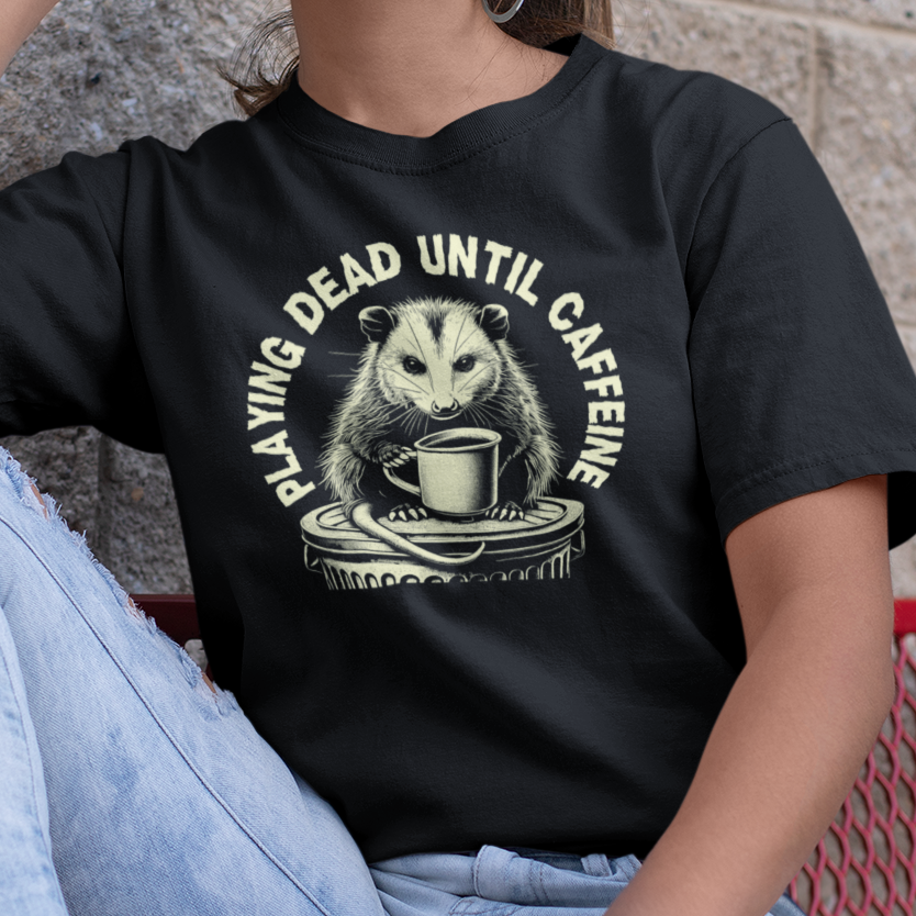 Opossum Coffee T-Shirt, Playing Dead Until Caffeine Shirt, Possum Lover Tee, Caffeine Animal Shirt, Trash Goblin Graphic Tee