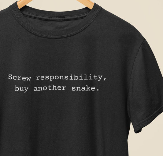 Screw Responsibility Buy Another Snake T-Shirt, Snake Lover Shirt, Reptile Keeper Tee, Herpetology Gift, Snake Mom Dad Shirt
