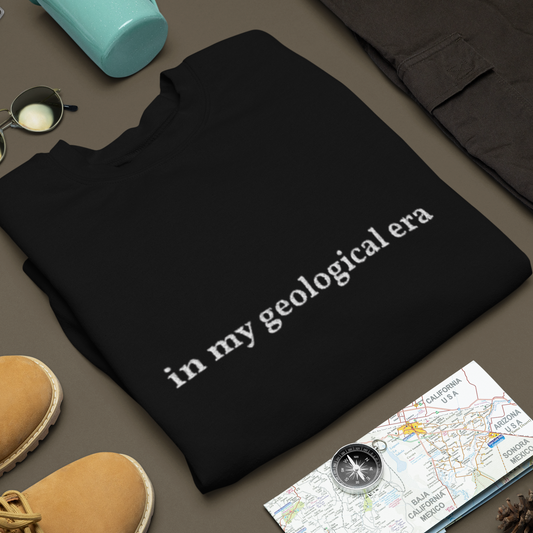 In My Geological Era Embroidered Sweatshirt Geology Gift for Geologist Science Teacher Crewneck Paleontology Earth Science Jumper