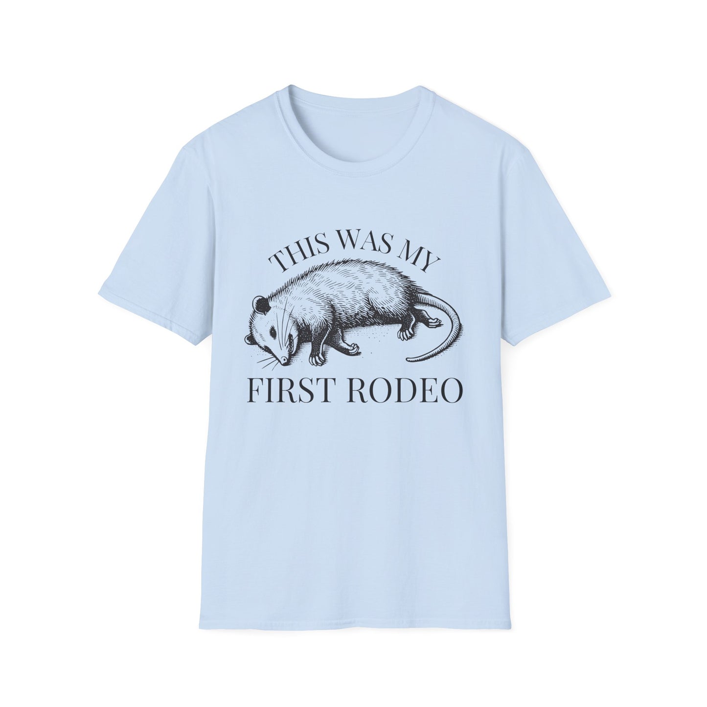 Opossum T-Shirt – This Was My First Rodeo Funny Dark Humour Nature Tee
