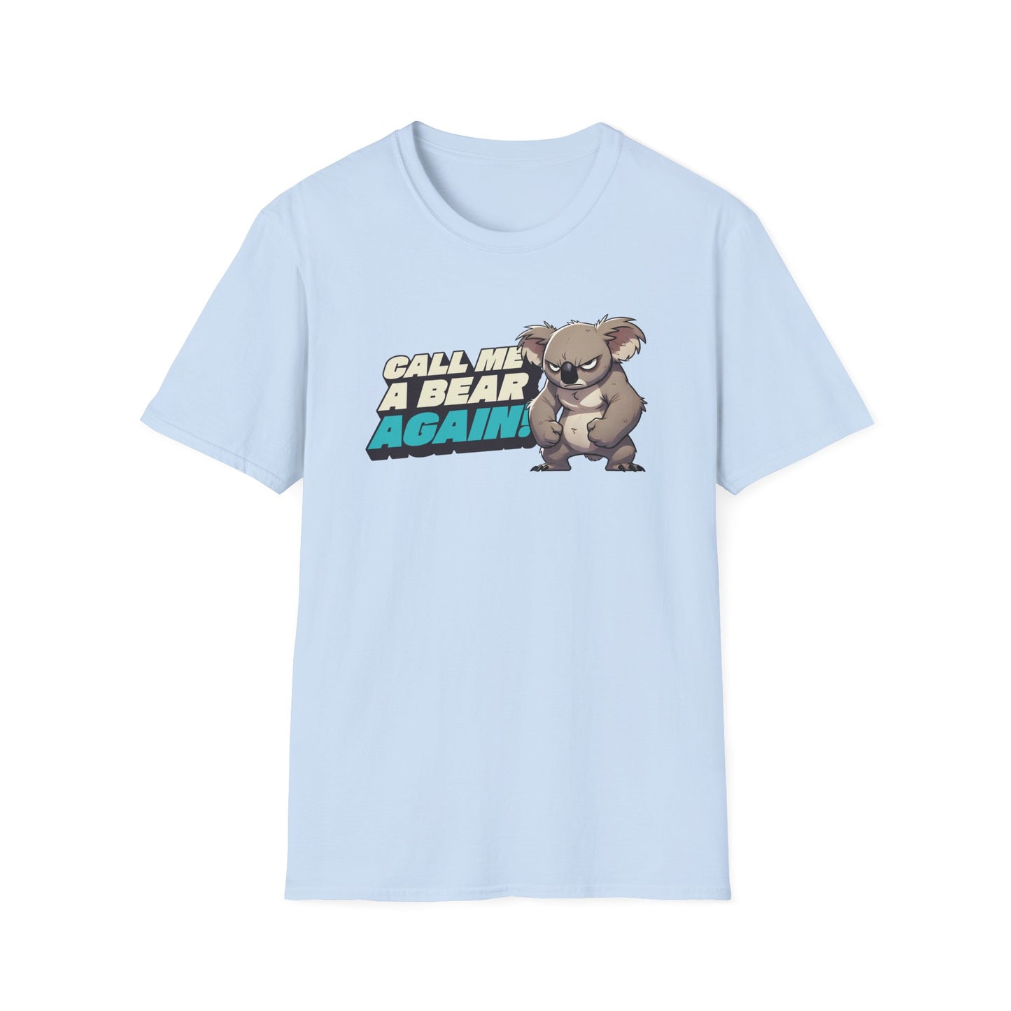 Koala T-Shirt, Call Me A Bear Again Shirt, Australian Wildlife Tee, Koala Lover Gift, Aussie Animal Shirt, Sarcastic Nature Tee