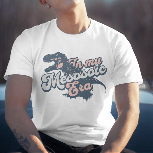 In My Mesozoic Era T-Shirt, Dinosaur Shirt, Funny Dino Tee, Jurassic Era Shirt, Prehistoric Aesthetic Tee, Dino Lover Gift