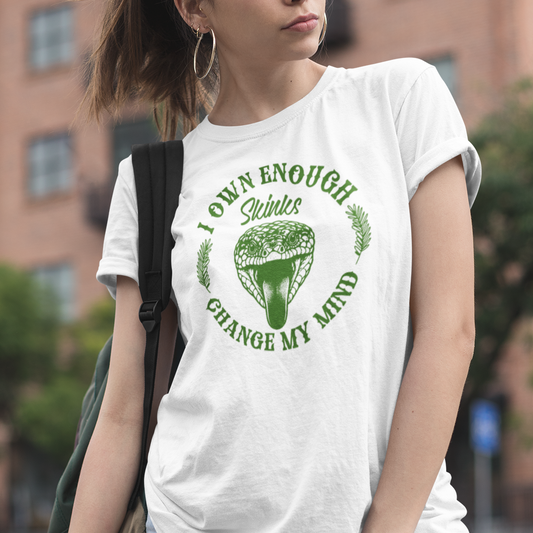 I Own Enough Skinks Change My Mind T-Shirt | Funny Reptile Keeper Tee | Lizard Lover Gift | Reptile Expo Shirt | Herp Hobbyist Apparel